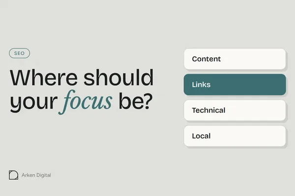 Where should your focus be: content, links, technical, local